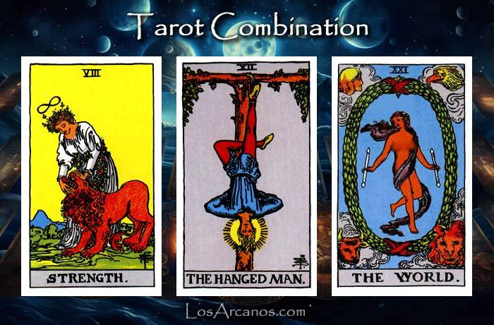 Combination STRENGTH, THE HANGED MAN and THE WORLD