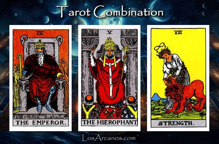 Combination THE EMPEROR, THE HIEROPHANT and STRENGTH