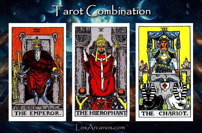 Combination THE EMPEROR, THE HIEROPHANT and THE CHARIOT