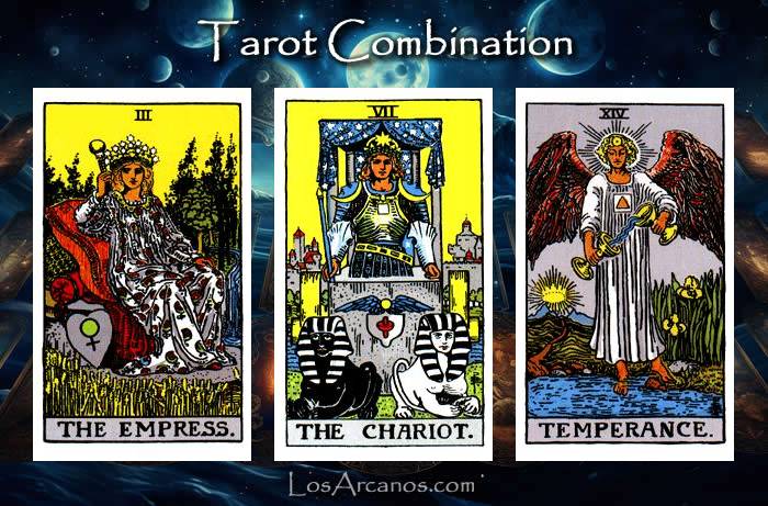 Combination THE EMPRESS, THE CHARIOT and TEMPERANCE