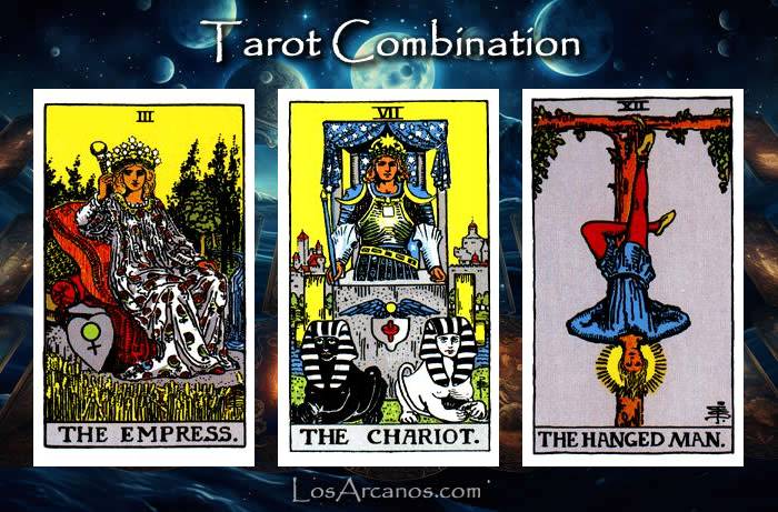 Combination THE EMPRESS, THE CHARIOT and THE HANGED MAN