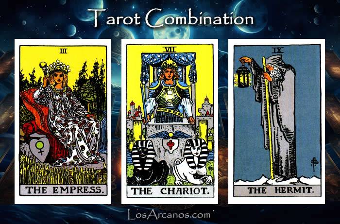 Combination THE EMPRESS, THE CHARIOT and THE HERMIT