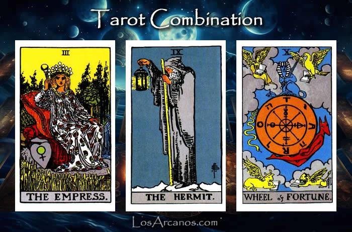 Combination THE EMPRESS, THE HERMIT and WHEEL OF FORTUNE