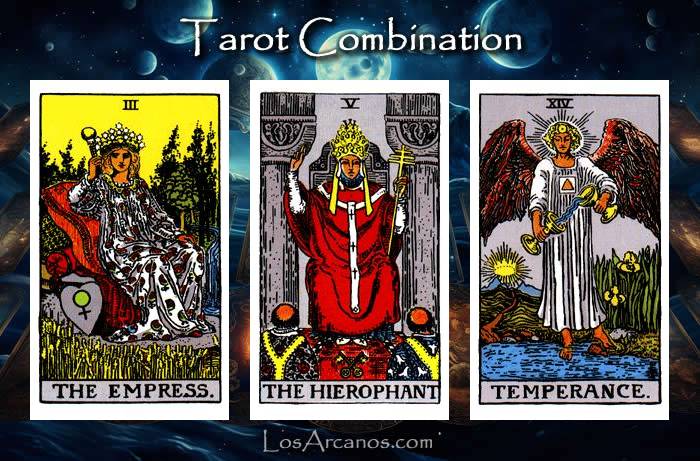 Combination THE EMPRESS, THE HIEROPHANT and TEMPERANCE