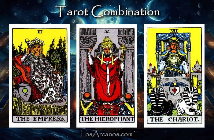 Combination THE EMPRESS, THE HIEROPHANT and THE CHARIOT