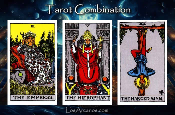 Combination THE EMPRESS, THE HIEROPHANT and THE HANGED MAN