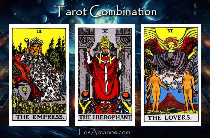 Combination THE EMPRESS, THE HIEROPHANT and THE LOVERS