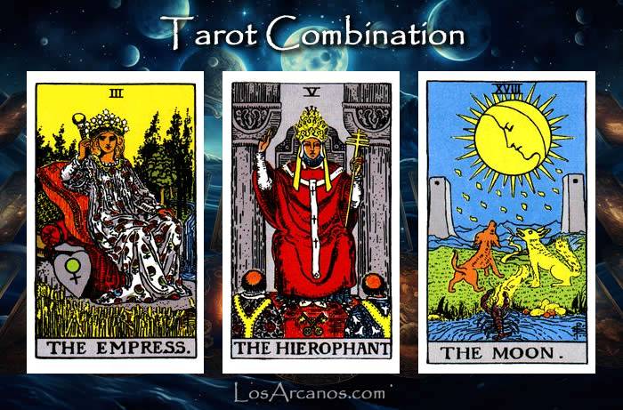 Combination THE EMPRESS, THE HIEROPHANT and THE MOON