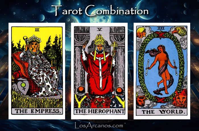 Combination THE EMPRESS, THE HIEROPHANT and THE WORLD