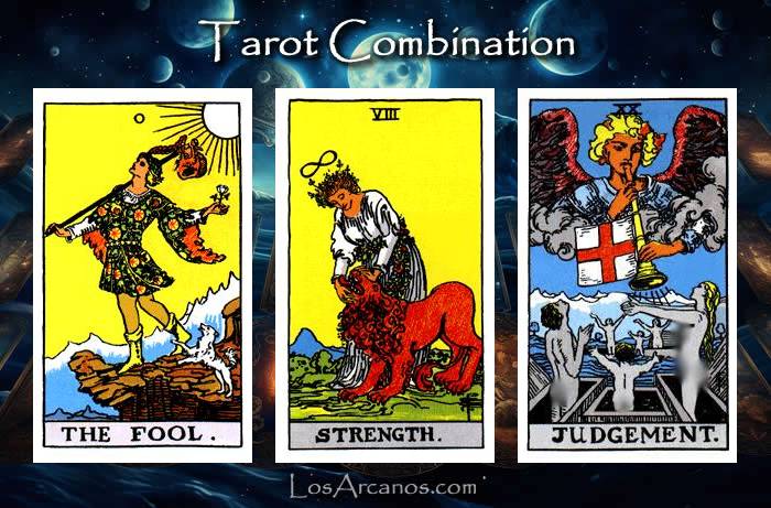 Combination THE FOOL, STRENGTH and JUDGEMENT
