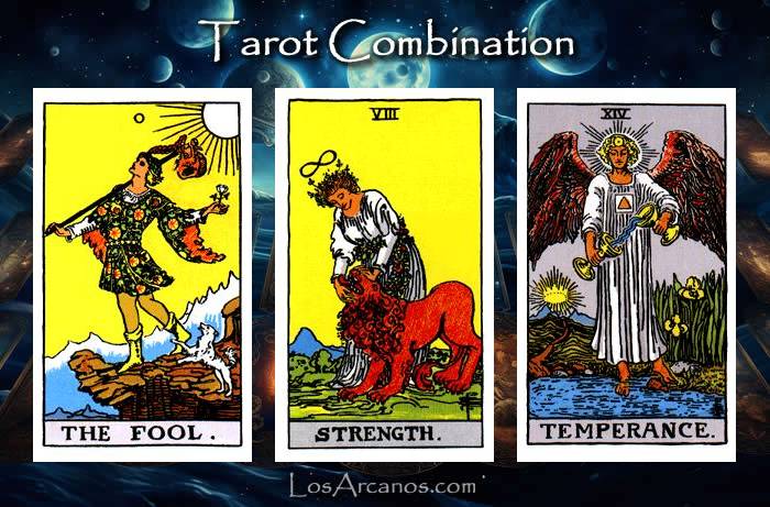 Combination THE FOOL, STRENGTH and TEMPERANCE