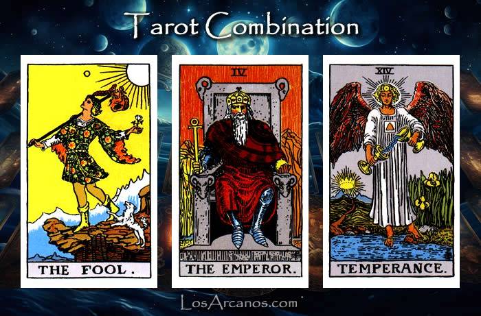 Combination THE FOOL, THE EMPEROR and TEMPERANCE