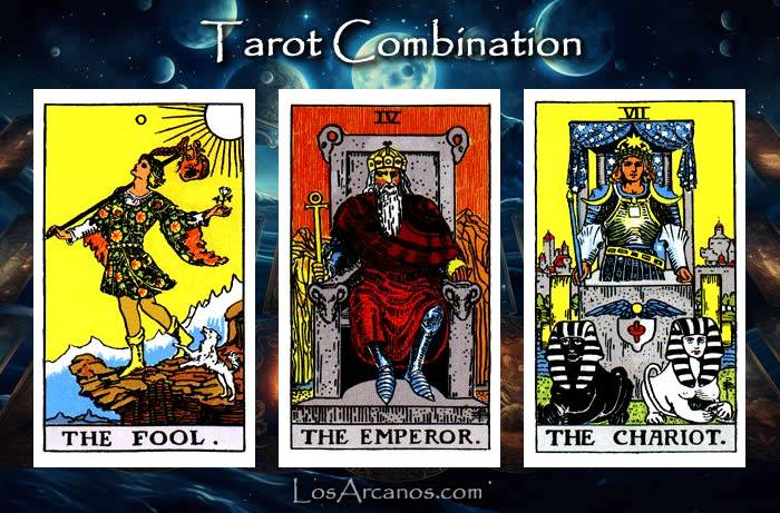 Combination THE FOOL, THE EMPEROR and THE CHARIOT