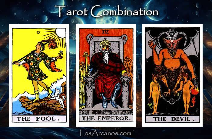 Combination THE FOOL, THE EMPEROR and THE DEVIL