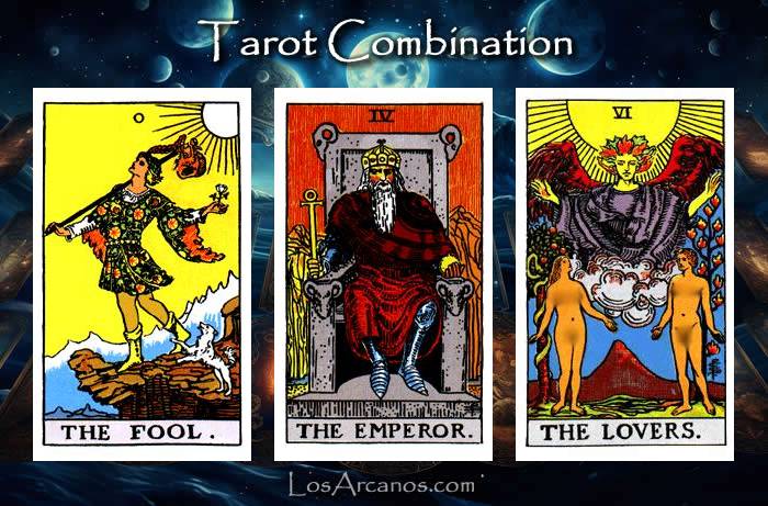Combination THE FOOL, THE EMPEROR and THE LOVERS