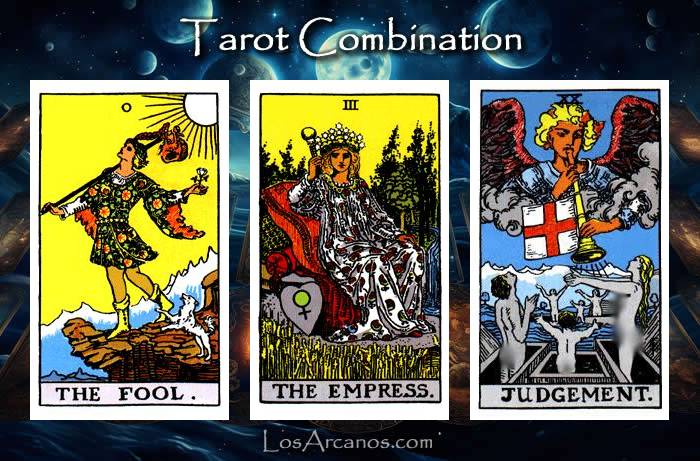 Combination THE FOOL, THE EMPRESS and JUDGEMENT