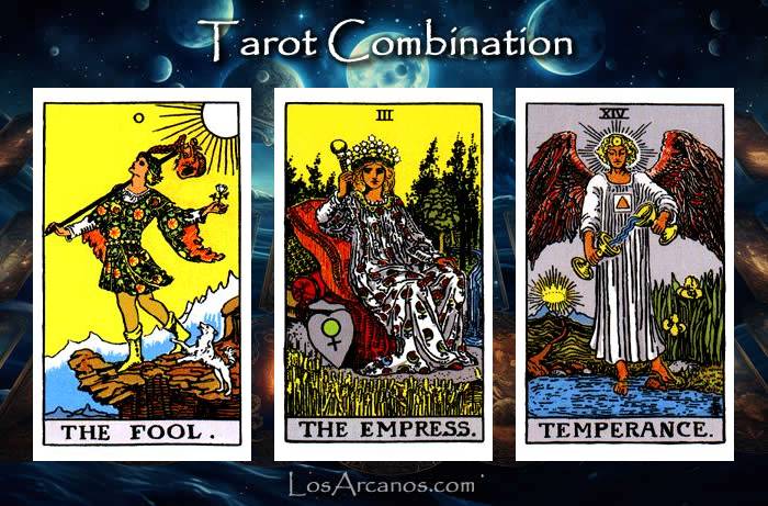 Combination THE FOOL, THE EMPRESS and TEMPERANCE