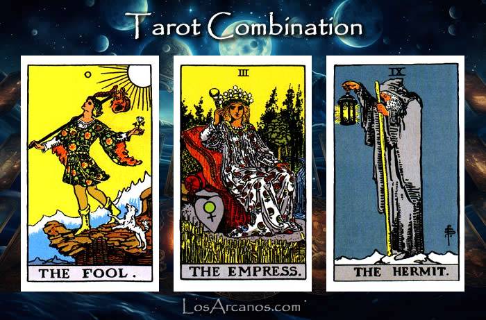Combination THE FOOL, THE EMPRESS and THE HERMIT