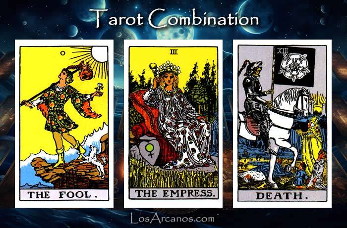 Combination THE FOOL, THE EMPRESS and TRANSFORMATION