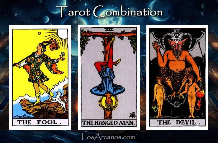 Combination THE FOOL, THE HANGED MAN and THE DEVIL