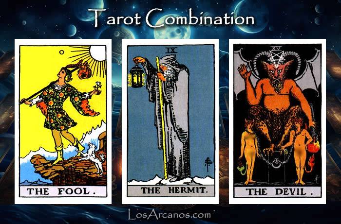 Combination THE FOOL, THE HERMIT and THE DEVIL