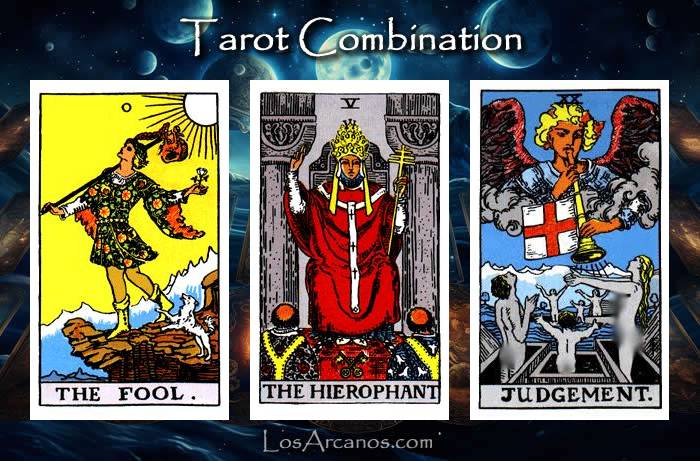 Combination THE FOOL, THE HIEROPHANT and JUDGEMENT