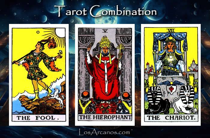 Combination THE FOOL, THE HIEROPHANT and THE CHARIOT