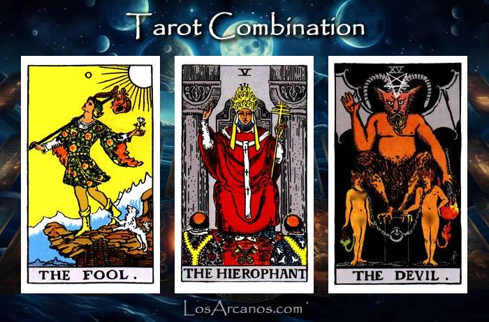 Combination THE FOOL, THE HIEROPHANT and THE DEVIL