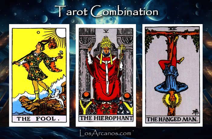 Combination THE FOOL, THE HIEROPHANT and THE HANGED MAN