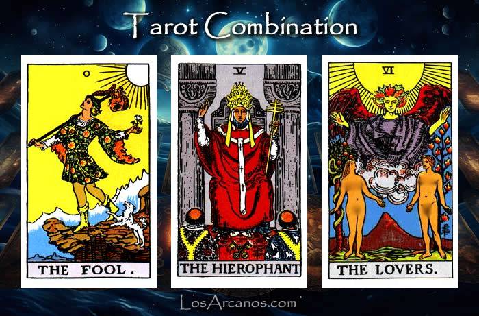 Combination THE FOOL, THE HIEROPHANT and THE LOVERS