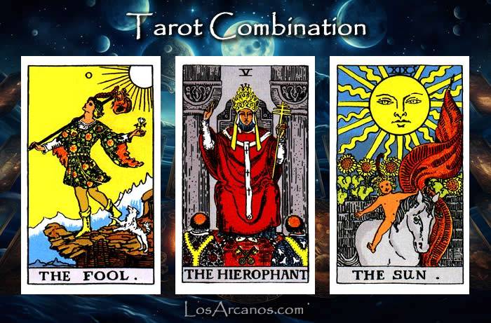 Combination THE FOOL, THE HIEROPHANT and THE SUN