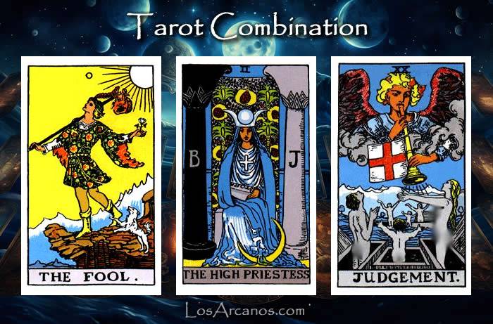 Combination THE FOOL, THE HIGH PRIESTESS and JUDGEMENT