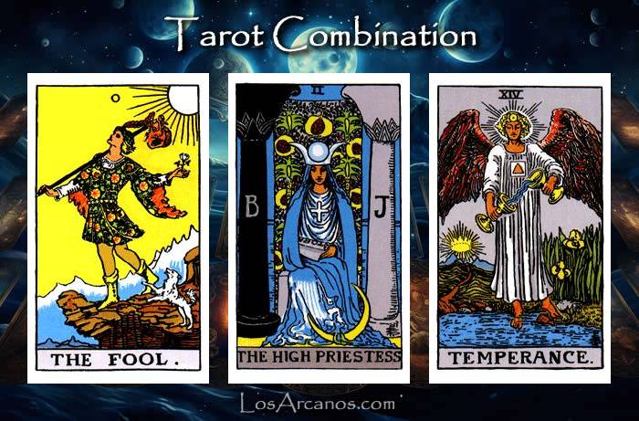Combination THE FOOL, THE HIGH PRIESTESS and TEMPERANCE