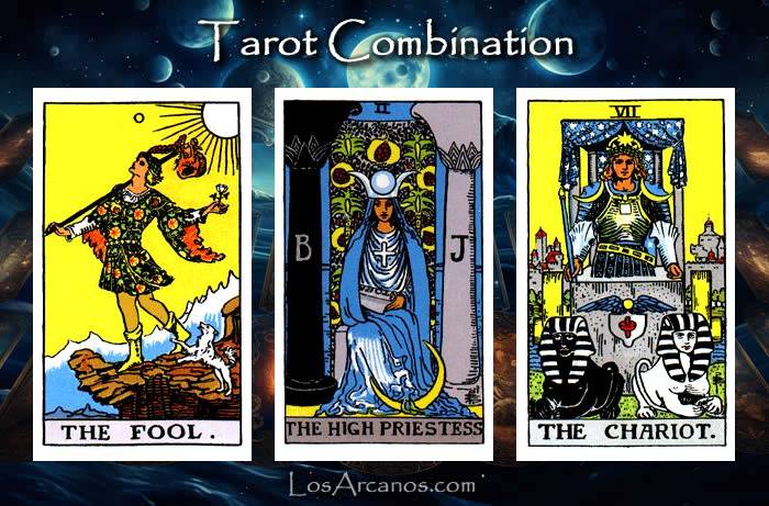 Combination THE FOOL, THE HIGH PRIESTESS and THE CHARIOT