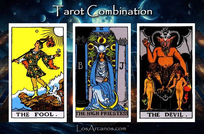 Combination THE FOOL, THE HIGH PRIESTESS and THE DEVIL