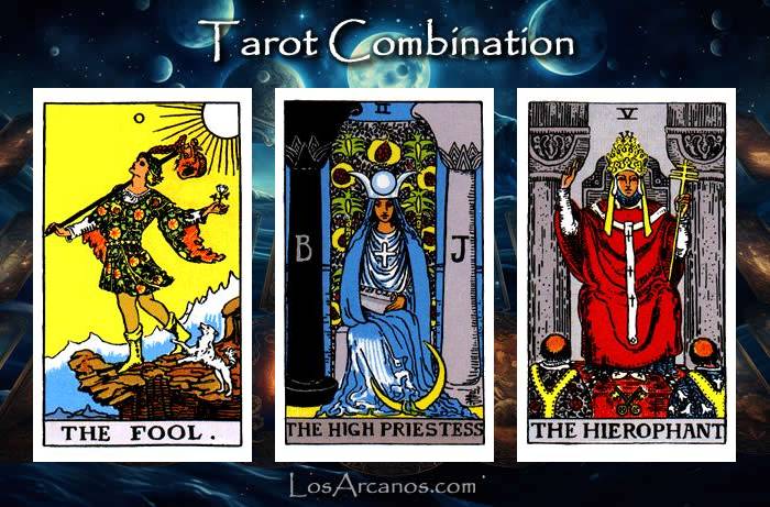Combination THE FOOL, THE HIGH PRIESTESS and THE HIEROPHANT