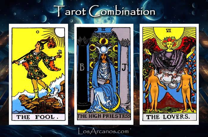 Combination THE FOOL, THE HIGH PRIESTESS and THE LOVERS