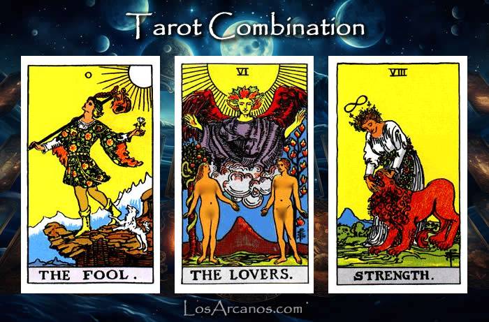 Combination THE FOOL, THE LOVERS and STRENGTH