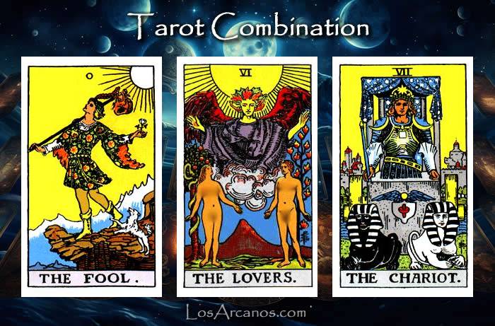Combination THE FOOL, THE LOVERS and THE CHARIOT