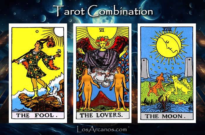 Combination THE FOOL, THE LOVERS and THE MOON