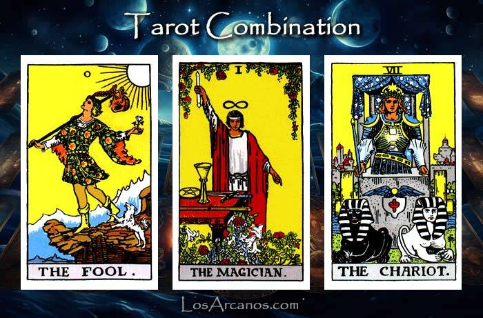 Combination THE FOOL, THE MAGICIAN and THE CHARIOT