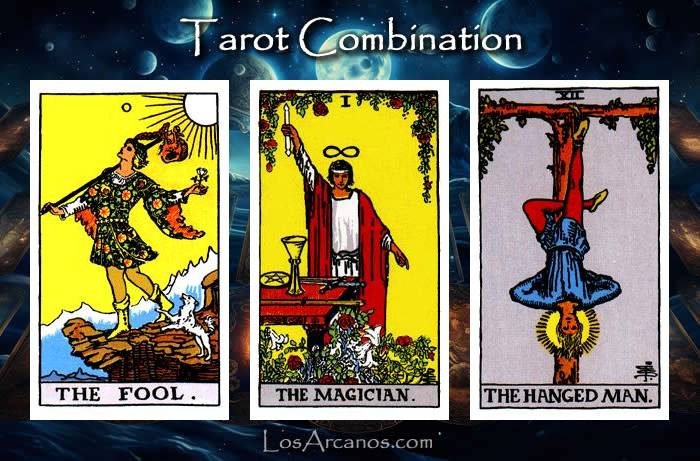 Combination THE FOOL, THE MAGICIAN and THE HANGED MAN