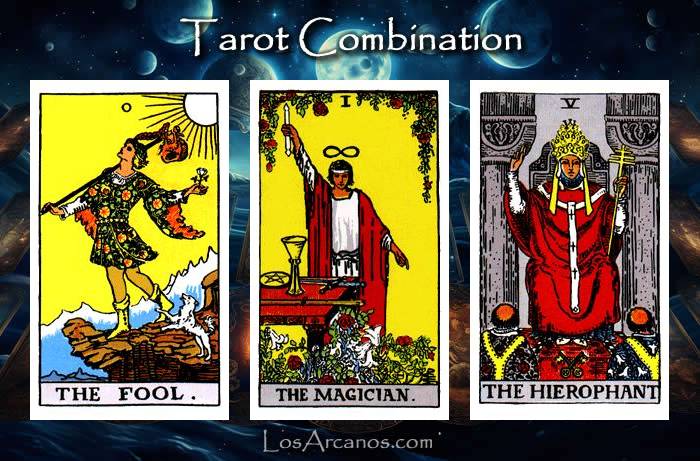 Combination THE FOOL, THE MAGICIAN and THE HIEROPHANT