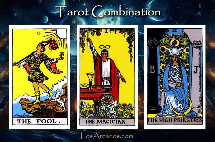 Combination THE FOOL, THE MAGICIAN and THE HIGH PRIESTESS