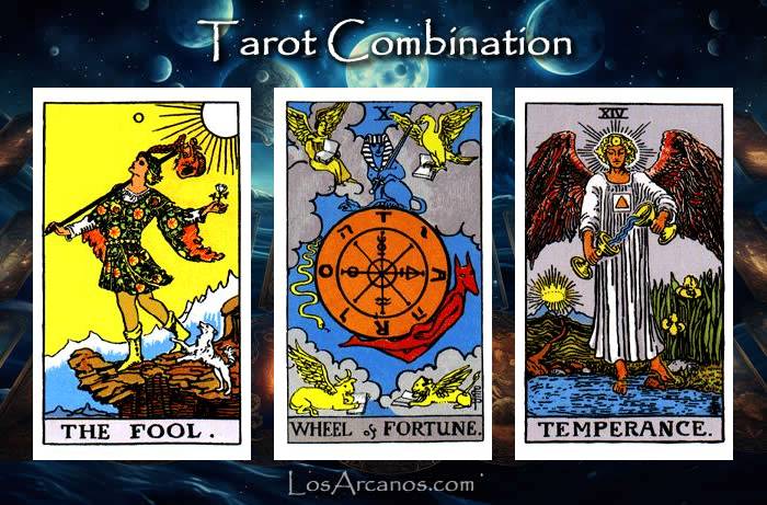 Combination THE FOOL, WHEEL OF FORTUNE and TEMPERANCE