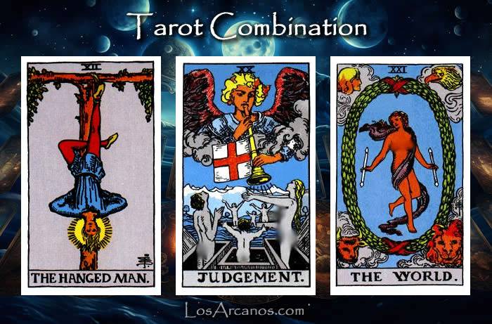 Combination THE HANGED MAN, JUDGEMENT and THE WORLD