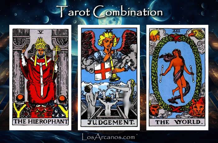 Combination THE HIEROPHANT, JUDGEMENT and THE WORLD