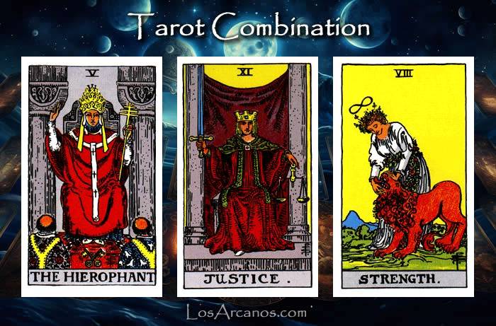 Combination THE HIEROPHANT, JUSTICE and STRENGTH