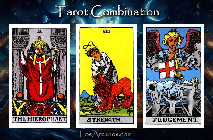 Combination THE HIEROPHANT, STRENGTH and JUDGEMENT