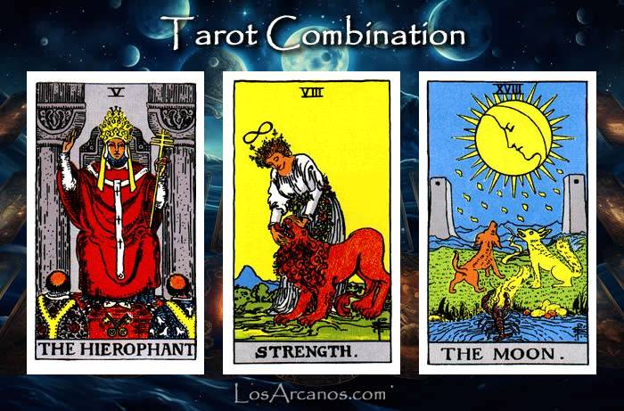 Combination THE HIEROPHANT, STRENGTH and THE MOON